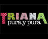 triana pura y pura